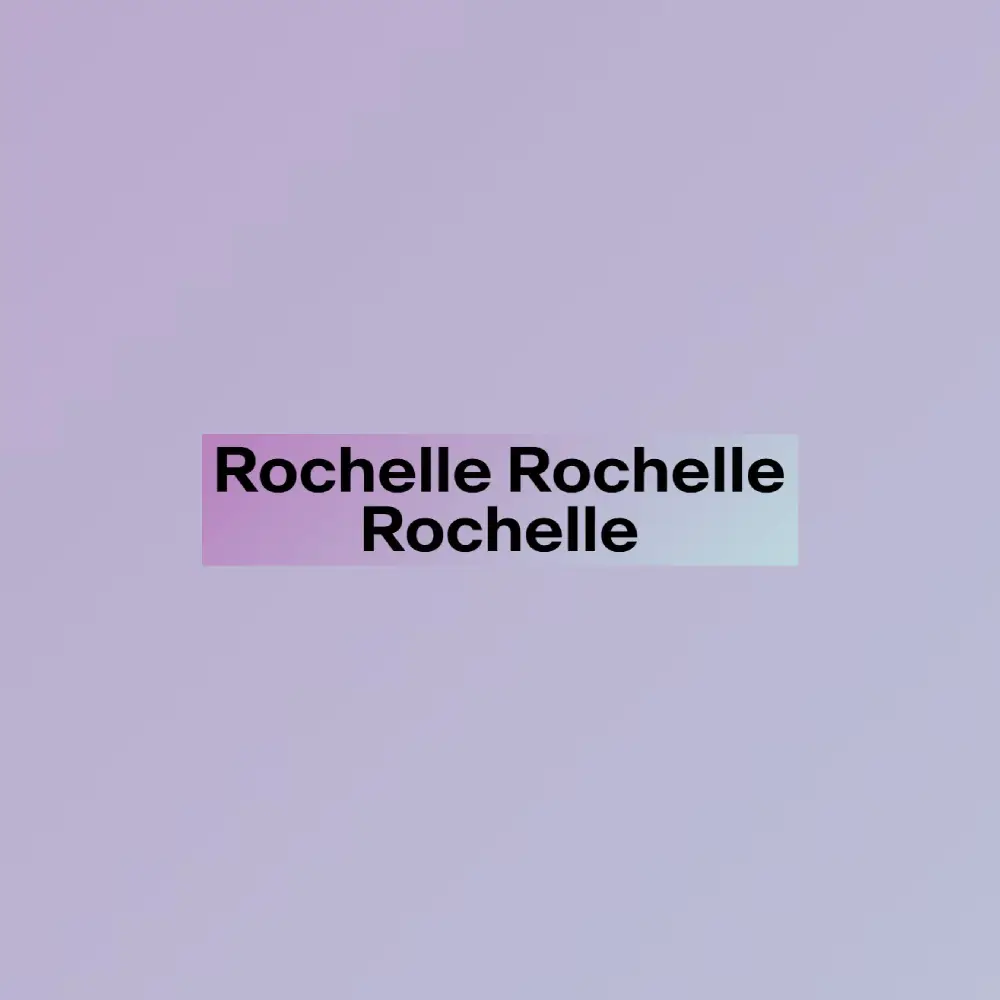 Rochelle Rochelle Rochelle